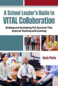 A School Leader's Guide to VITAL Collaboration : Building and Sustaining PLC Systems That Improve Teaching and Learning