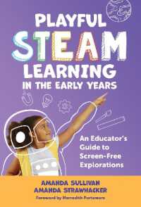 Playful STEAM Learning in the Early Years : An Educator's Guide to Screen-Free Explorations (Early Childhood Education Series)