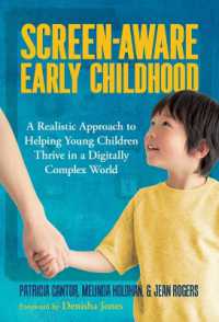 Screen-Aware Early Childhood : A Realistic Approach to Helping Young Children Thrive in a Digitally Complex World