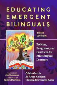 Educating Emergent Bilinguals : Policies, Programs, and Practices for Multilingual Learners (Language and Literacy Series) （3RD）