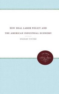 New Deal Labor Policy and the American Industrial Economy
