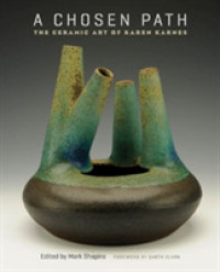 A Chosen Path : The Ceramic Art of Karen Karnes