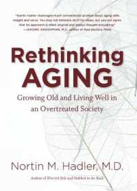 Rethinking Aging : Growing Old and Living Well in an Overtreated Society