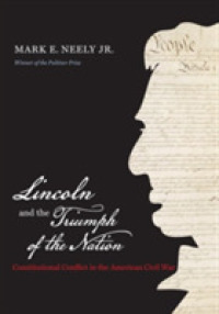 Lincoln and the Triumph of the Nation : Constitutional Conflict in the American Civil War (Littlefield History of the Civil War Era)