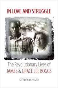 In Love and Struggle : The Revolutionary Lives of James and Grace Lee Boggs (Justice， Power and Politics)
