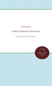 Piscinae : Artificial Fishponds in Roman Italy (Studies in the History of Greece and Rome)