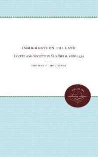Immigrants on the Land : Coffee and Society in Sao Paulo, 1886-1934