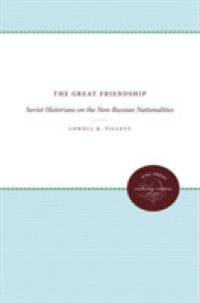 The Great Friendship : Soviet Historians on the Non-Russian Nationalities (Unc Press Enduring Editions)