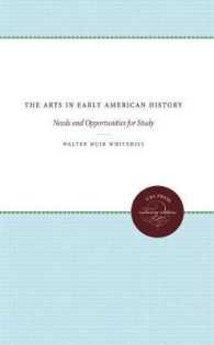The Arts in Early American History : Needs and Opportunities for Study (Published by the Omohundro Institute of Early American History and Culture and the University of North Carolina Press)
