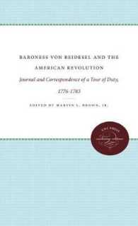 Baroness Von Reidesel and the American Revolution : Journal and Correspondence of a Tour of Duty, 1776-1783 (Published by the Omohundro Institute of Early American History and Culture and the University of North Carolina Press)