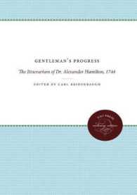 Gentleman's Progress : The Itinerarium of Dr. Alexander Hamilton, 1744 (Published by the Omohundro Institute of Early American History and Culture and the University of North Carolina Press)