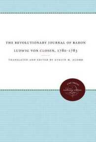 The Revolutionary Journal of Baron Ludwig Von Closen, 1780-1783 (Published by the Omohundro Institute of Early American History and Culture and the University of North Carolina Press)