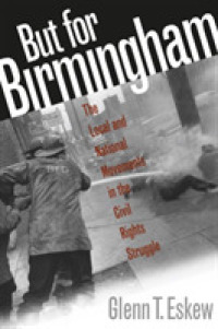 But for Birmingham : The Local and National Movements in the Civil Rights Struggle