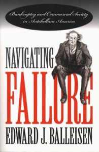 Navigating Failure : Bankruptcy and Commercial Society in Antebellum America (The Luther H. Hodges Jr. and Luther H. Hodges Sr. Series on Business, Entrepreneurship and Public Policy)