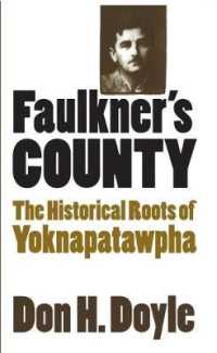 フォークナーの田舎<br>Faulkner's County : The Historical Roots of Yoknapatawpha