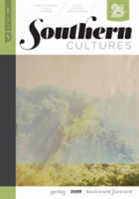 Southern Cultures: Backward/Forward : Volume 25, Number 1 - Spring 2019 Issue