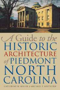 A Guide to the Historic Architecture of Piedmont North Carolina (Richard Hampton Jenrette Series in Architecture and the Decorative Arts)