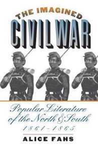 南北戦争中の大衆文学１８６１－１８６５年<br>The Imagined Civil War : Popular Literature of the North and South, 1861-1865 (Civil War America)