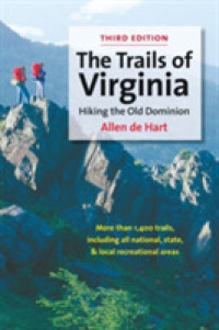 The Trails of Virginia : Hiking the Old Dominion （3RD）