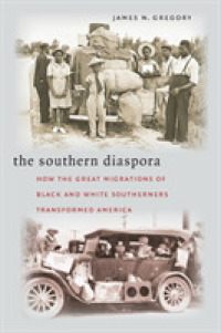 The Southern Diaspora : How the Great Migrations of Black and White Southerners Transformed America