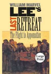 Lee's Last Retreat : The Flight to Appomattox (Civil War America)