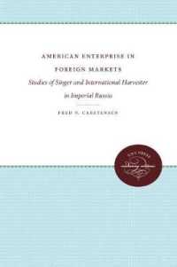American Enterprise in Foreign Markets : Singer and International Harvester in Imperial Russia