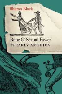 Rape and Sexual Power in Early America (Published by the Omohundro Institute of Early American History and Culture and the University of North Carolina Press)