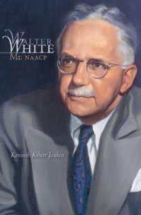 Walter White : Mr. NAACP