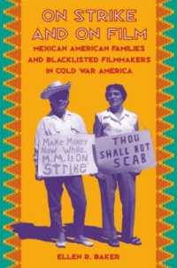On Strike and on Film : Mexican American Families and Blacklisted Filmmakers in Cold War America