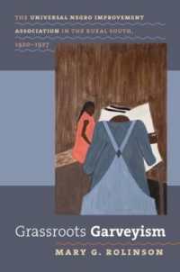 Grassroots Garveyism : The Universal Negro Improvement Association in the Rural South, 1920-1927 (The John Hope Franklin Series in African American History and Culture)