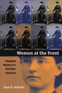 Women at the Front : Hospital Workers in Civil War America (Civil War America)