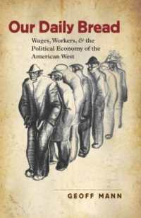 Our Daily Bread : Wages, Workers, and the Political Economy of the American West (Cultural Studies of the United States)