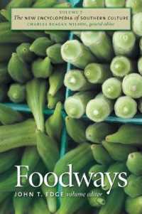 The New Encyclopedia of Southern Culture : Volume 7: Foodways (The New Encyclopedia of Southern Culture)