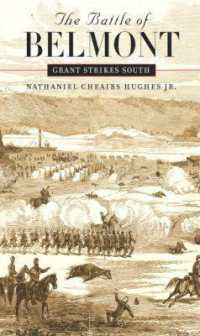 The Battle of Belmont : Grant Strikes South (Civil War America)