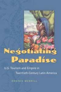 Negotiating Paradise : U.S. Tourism and Empire in Twentieth-Century Latin America