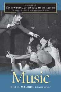 新アメリカ南部文化事典 第１２巻：音楽<br>The New Encyclopedia of Southern Culture : Volume 12: Music (The New Encyclopedia of Southern Culture)