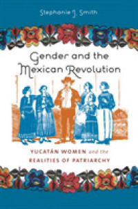Gender and the Mexican Revolution : Yucatán Women and the Realities of Patriarchy