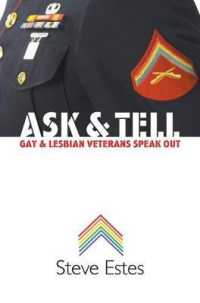 Ask and Tell : Gay and Lesbian Veterans Speak Out