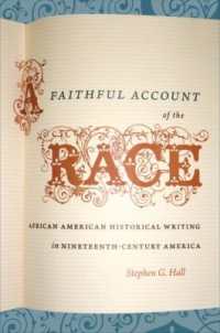 A Faithful Account of the Race : African American Historical Writing in Nineteenth-Century America (The John Hope Franklin Series in African American History and Culture)