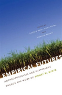 Empirical Futures : Anthropologists and Historians Engage the Work of Sidney W. Mintz