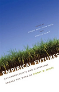 Empirical Futures : Anthropologists and Historians Engage the Work of Sidney W. Mintz