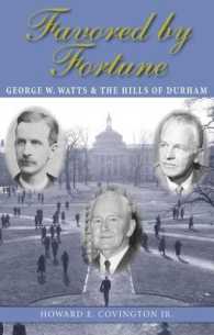 Favored by Fortune : George W. Watts and the Hills of Durham