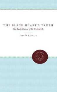 The Black Heart's Truth : The Early Career of W. D. Howells