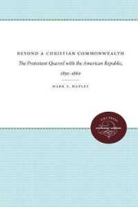Beyond a Christian Commonwealth : The Protestant Quarrel with the American Republic, 1830-1860