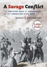 A Savage Conflict : The Decisive Role of Guerrillas in the American Civil War