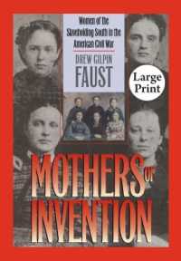 Mothers of Invention : Women of the Slaveholding South in the American Civil War