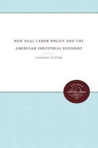 New Deal Labor Policy and the American Industrial Economy