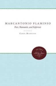 Marcantonio Flaminio : Poet, Humanist, and Reformer