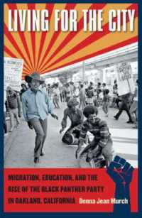 Living for the City : Migration, Education, and the Rise of the Black Panther Party in Oakland, California (The John Hope Franklin Series in African American History and Culture)