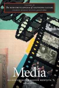 The New Encyclopedia of Southern Culture : Volume 18: Media (The New Encyclopedia of Southern Culture)